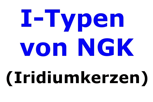 I-Typen von NGK I-Typen von NGK